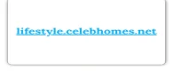 lifestyle.celebhomes.net